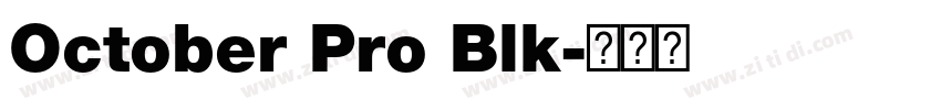 October Pro Blk字体转换 October Pro Blk字体转换